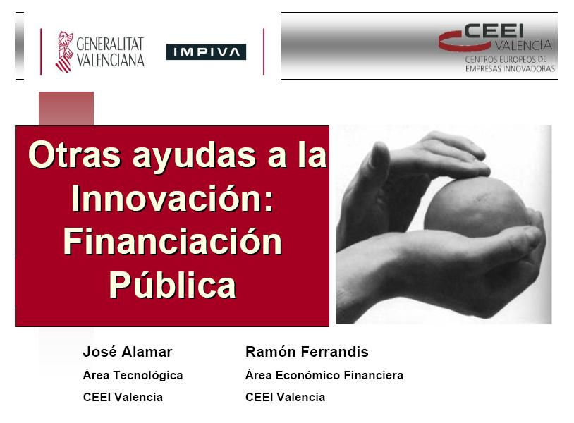 Otras ayudas a la Innovación: Financiación Pública #